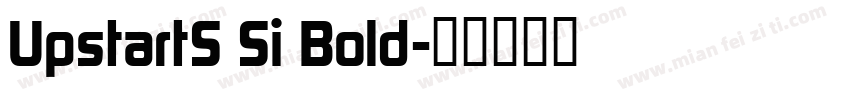 UpstartS Si Bold字体转换